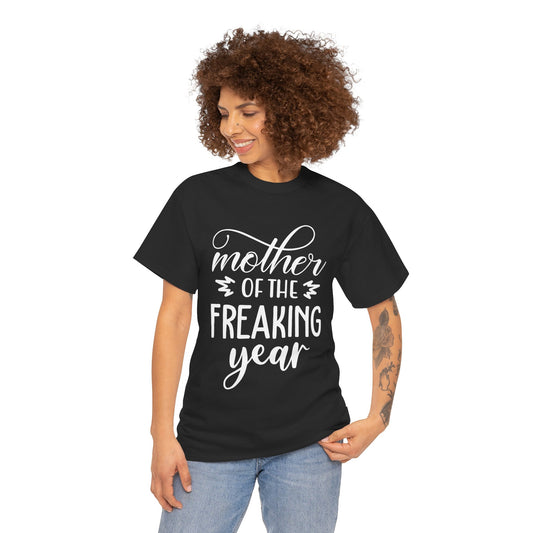 MOTHER OF THE FREAKING YEAR Unisex Heavy Cotton Tee