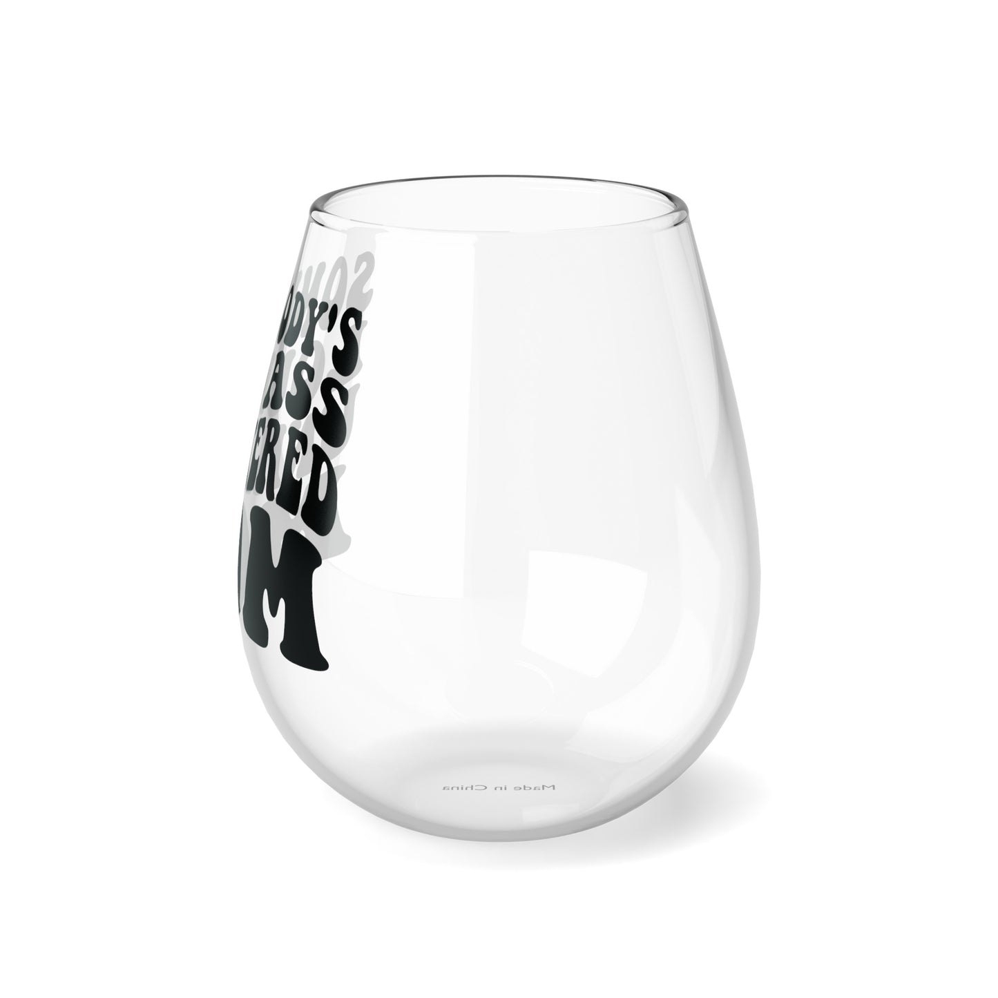 SOMEBODY'S LOUD ASS UNFILTERED MOM Stemless Wine Glass, 11.75oz