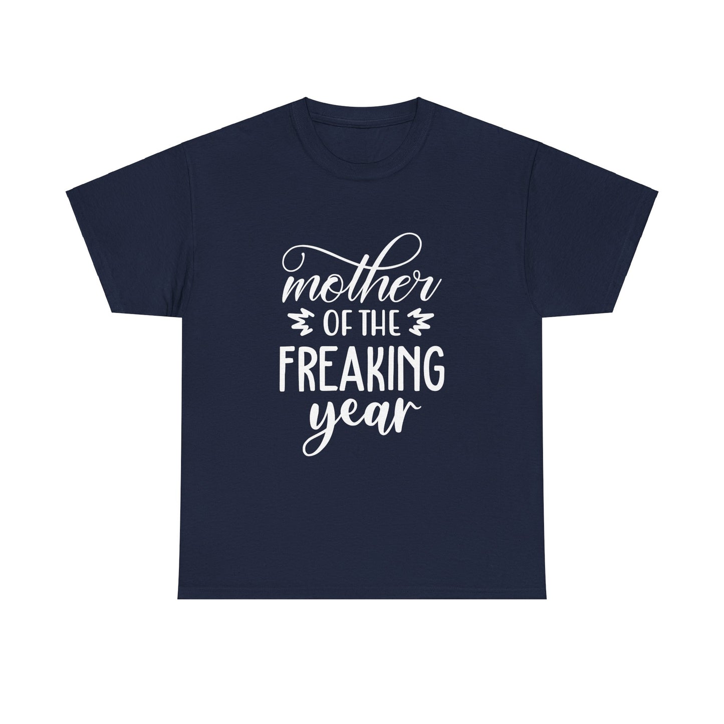 MOTHER OF THE FREAKING YEAR Unisex Heavy Cotton Tee