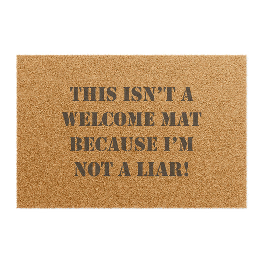 "THIS ISNT A WELCOME MAT" Doormat