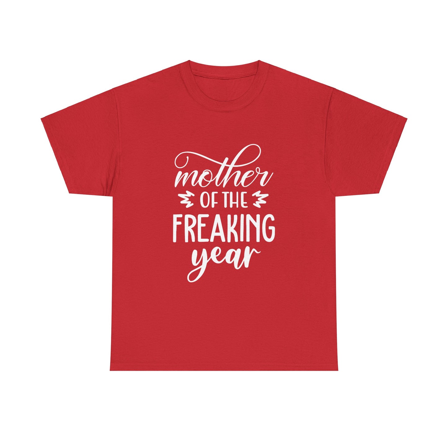 MOTHER OF THE FREAKING YEAR Unisex Heavy Cotton Tee