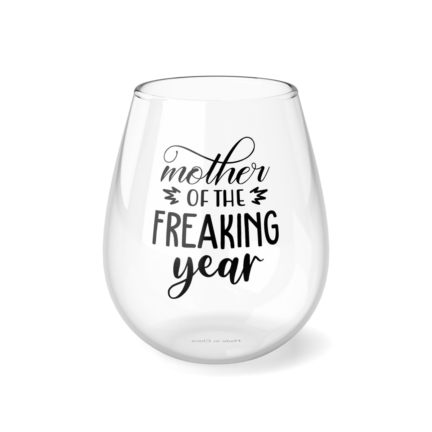 MOTHER OF THE FREAKING YEAR Stemless Wine Glass, 11.75oz