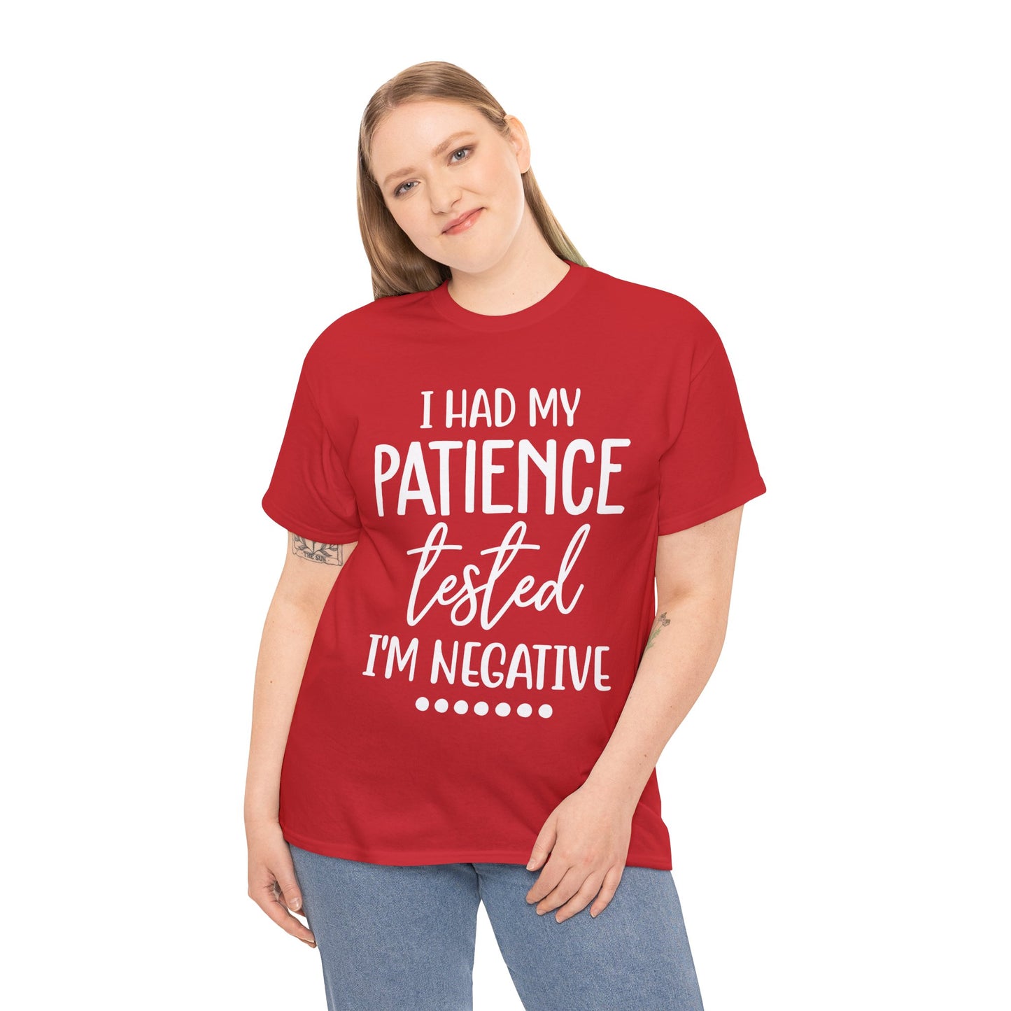 I HAD MY PATIENCE TESTED IM NEGATIVE Unisex Heavy Cotton Tee