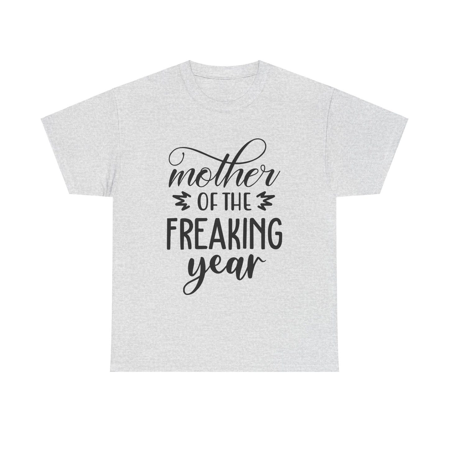 MOTHER OF THE FREAKING YEAR Unisex Heavy Cotton Tee