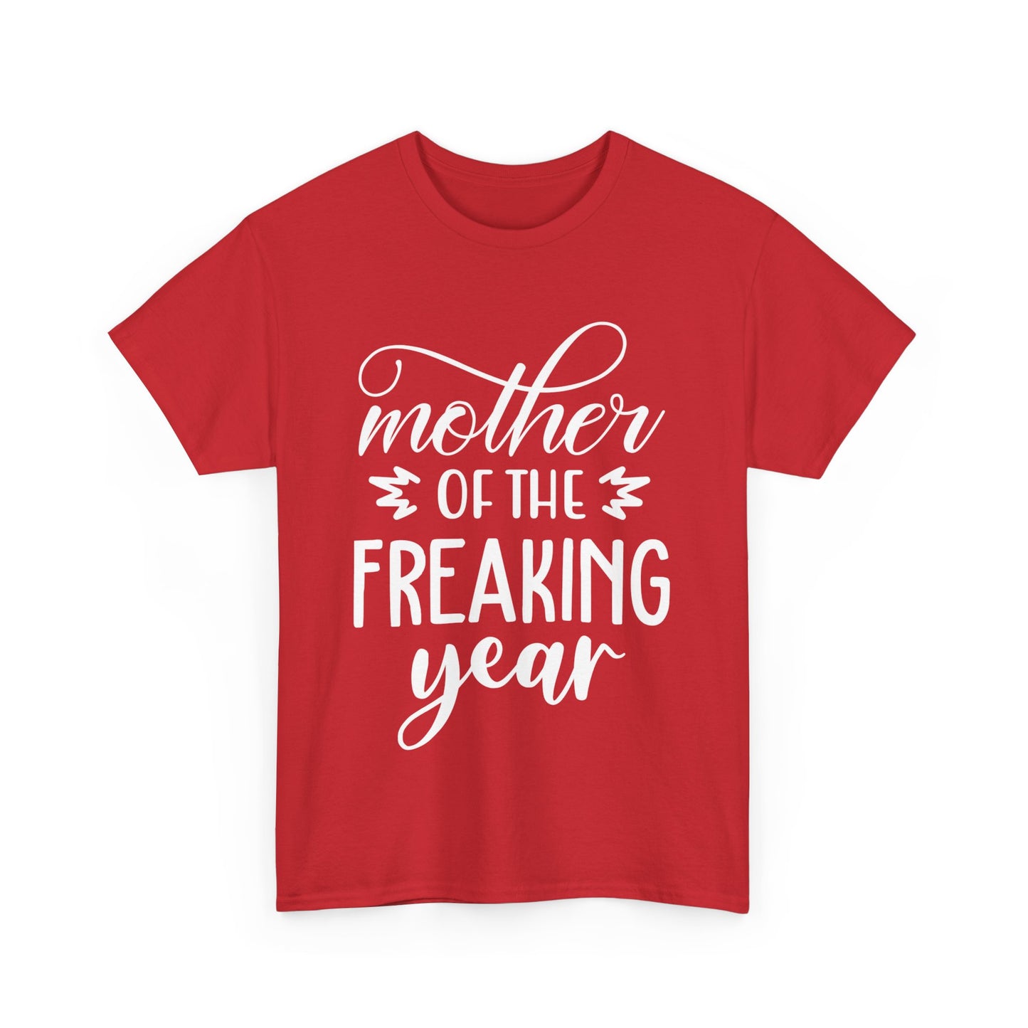 MOTHER OF THE FREAKING YEAR Unisex Heavy Cotton Tee