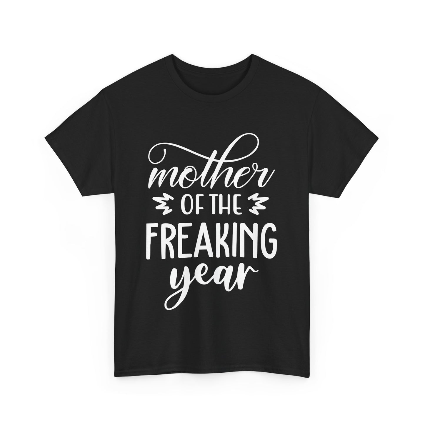 MOTHER OF THE FREAKING YEAR Unisex Heavy Cotton Tee