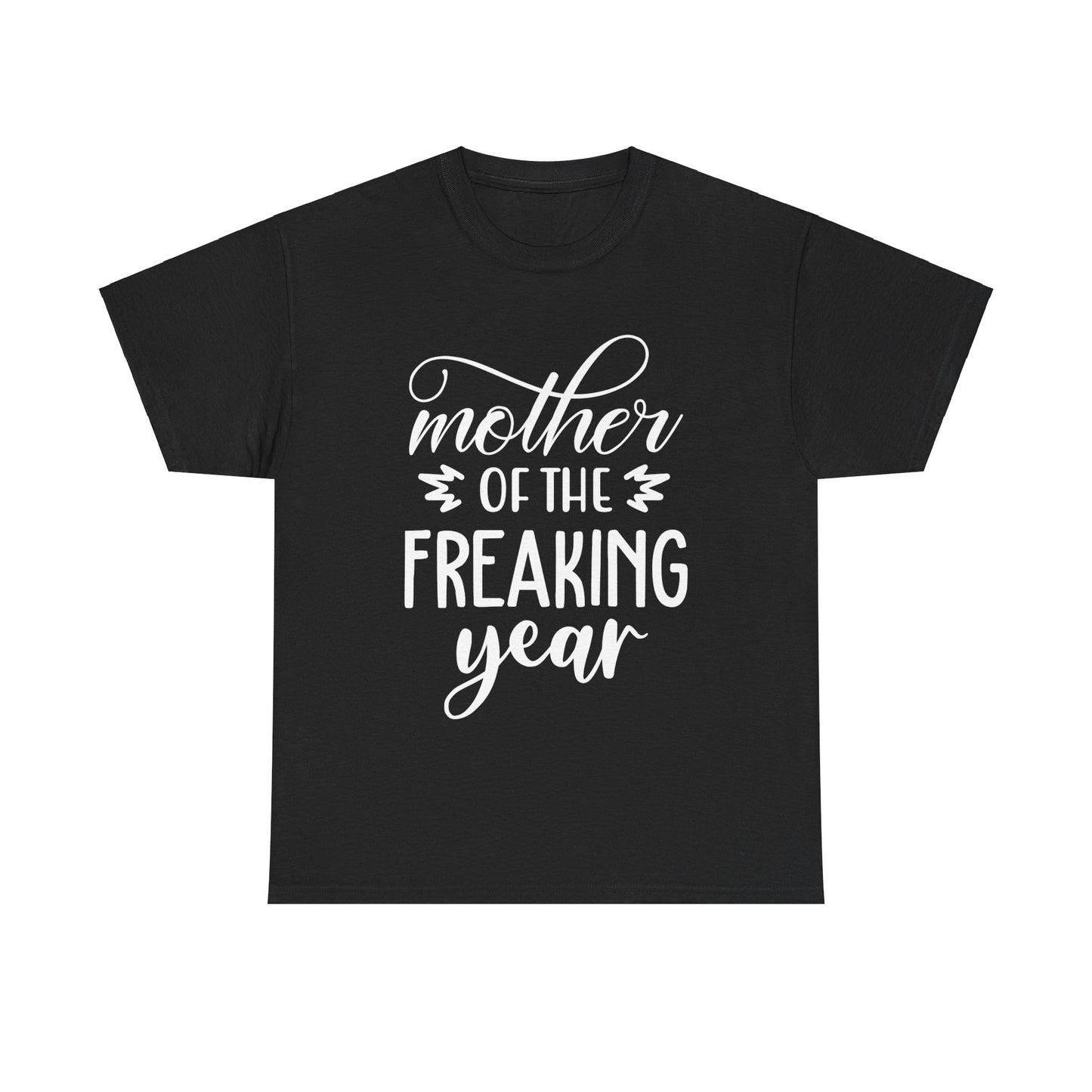 MOTHER OF THE FREAKING YEAR Unisex Heavy Cotton Tee