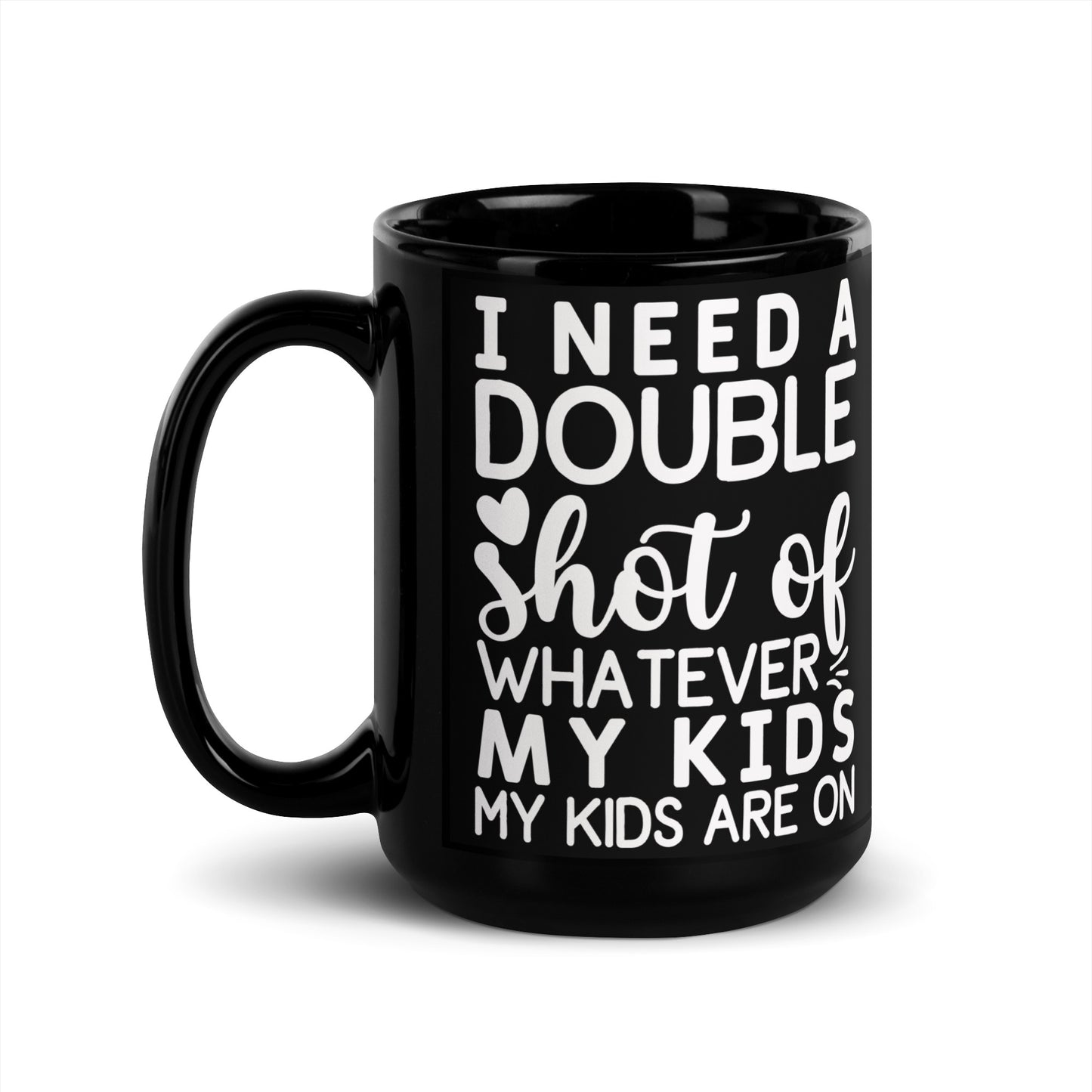 DOUBLE SHOT Black Glossy Mug